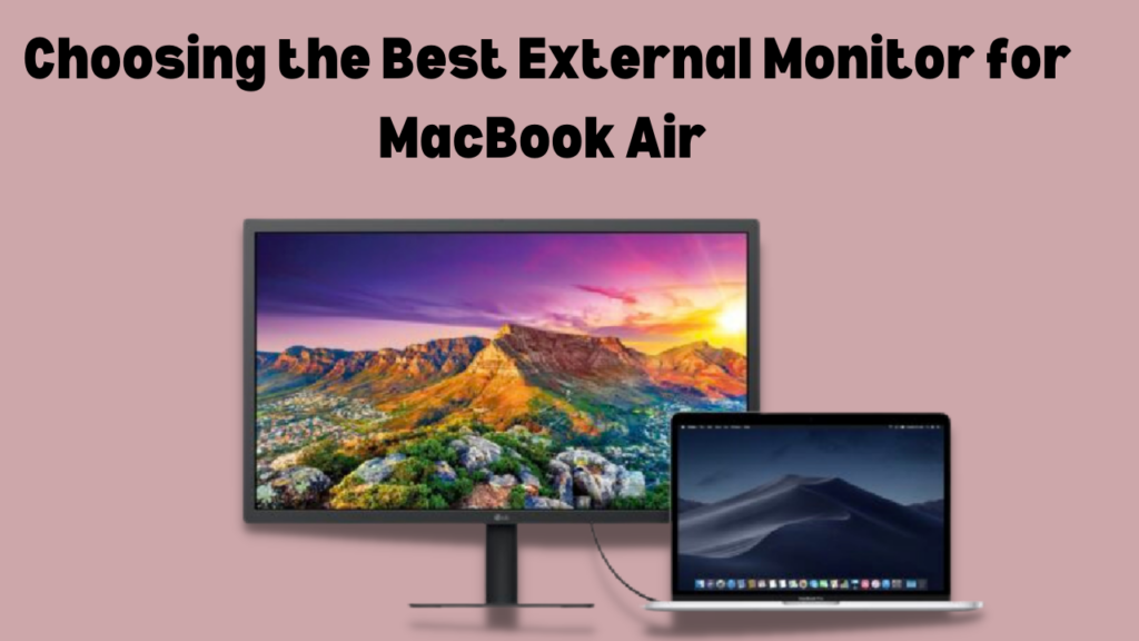 Best External Monitor for MacBook Air