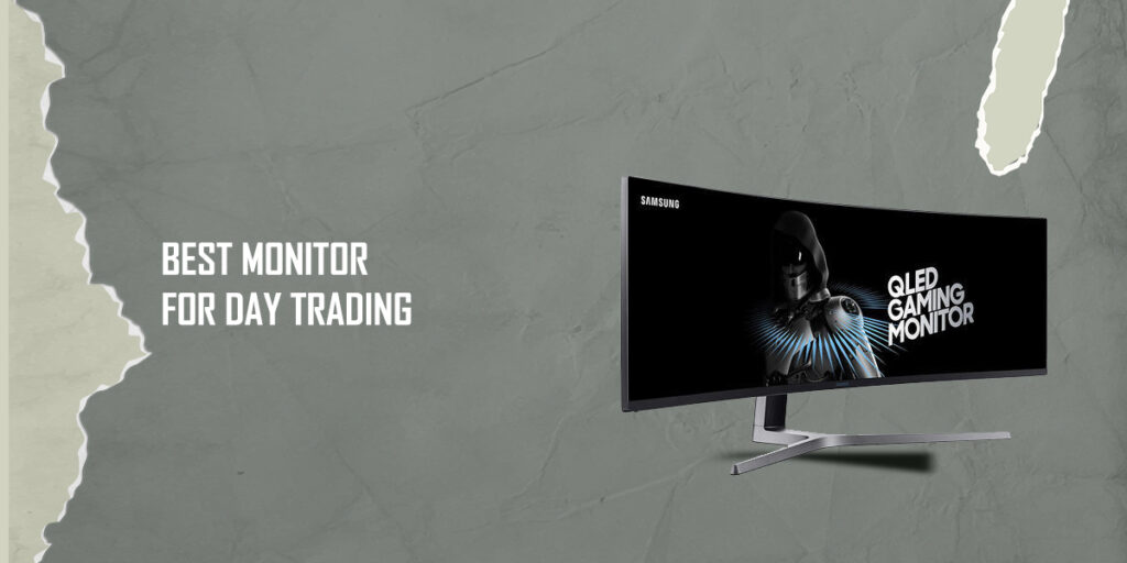 7 Best Monitor for Day Trading Review 2021