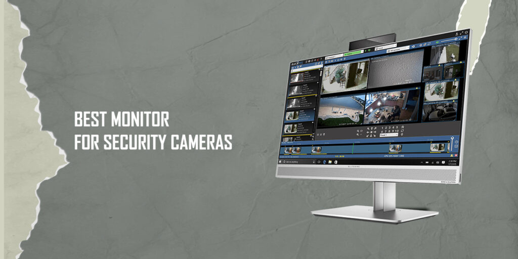 7 Best Monitor for Security Cameras in 2022 – Perfect Guide