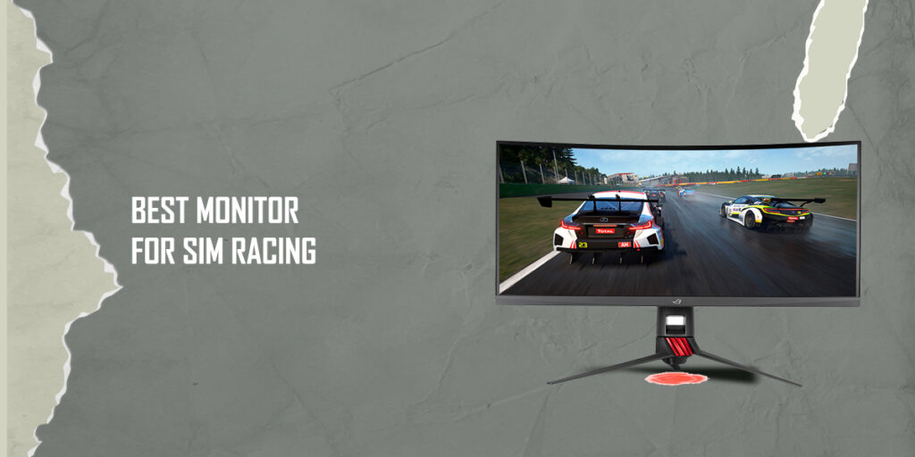 7 Best Monitor for Sim Racing in 2022 [Buying Guide]