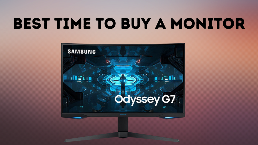 When Is The Best Time To Buy A Monitor?