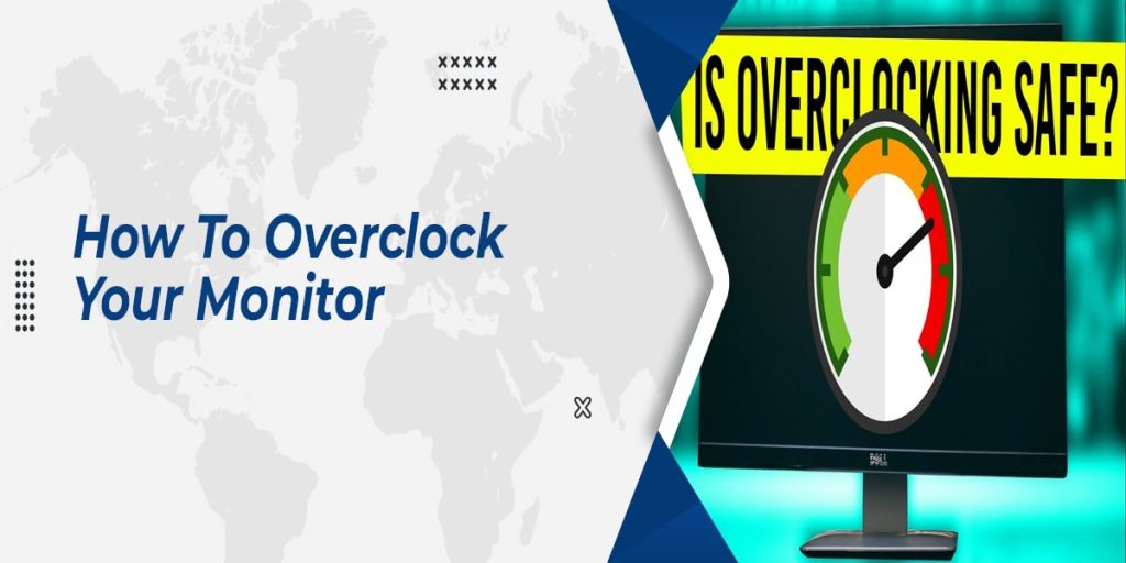 How To Overclock Your Monitor