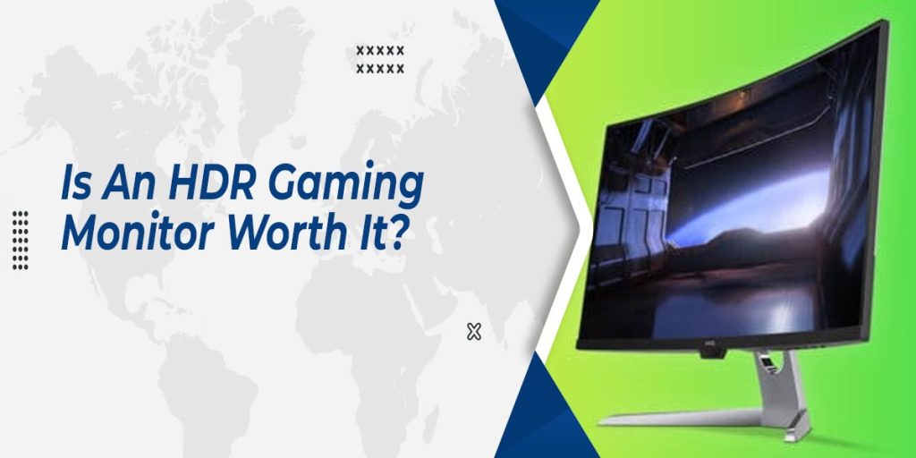 Is An HDR Gaming Monitor Worth It? [Guide 2022]