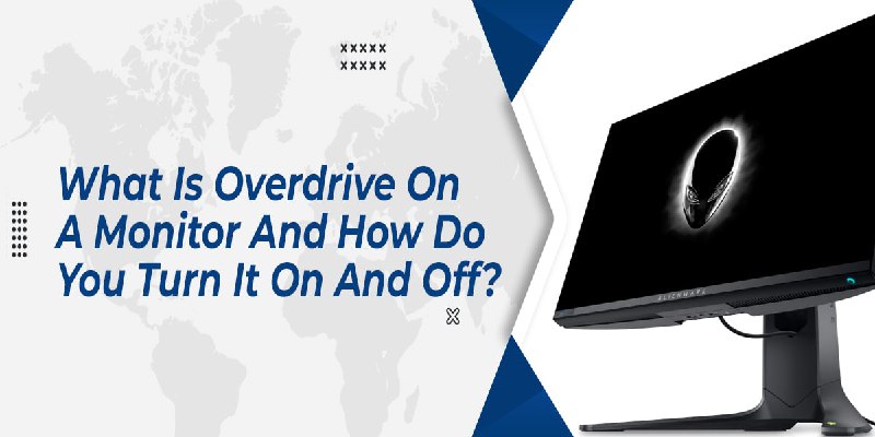 Overdrive On A Monitor: How Do You Turn It On And Off? |2022|