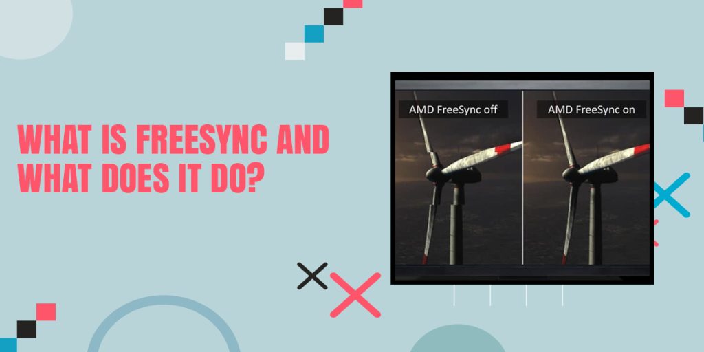 What is FreeSync and What does it do? [Perfect Guide in 2022]