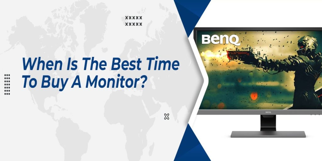 When Is The Best Time To Buy A Monitor