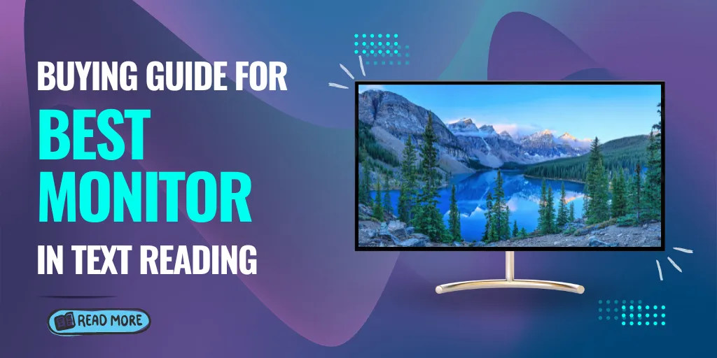 Buying guide for Best Monitor for Text Reading